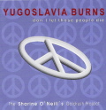 Yugoslavia Burns - Charity Song